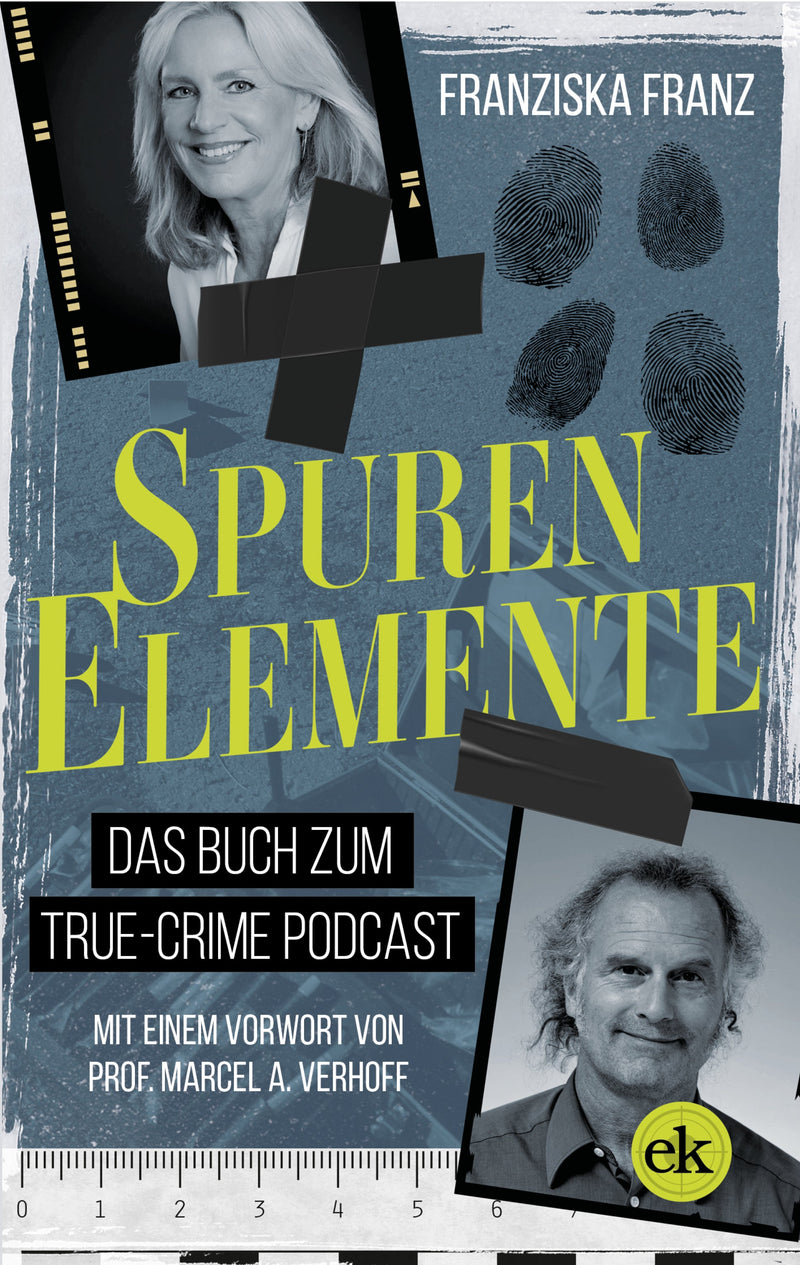 SpurenElemente. Das Buch zum True Crime Podcast von Franziska Franz