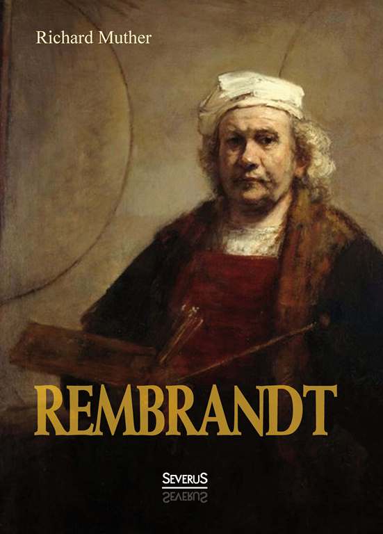 Rembrandt von Richard Muther