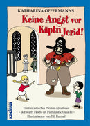 Keine Angst vor Käptn Jerid. Ein fantastisches Piraten-Abenteuer- dor warrt Hoch- un Plattdüütsch snackt von Katharina Offermanns