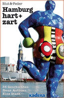 Hamburg hart + zart. 35 Geschichten · Neun Autoren · Eine Stadt von Blut & Feder Schreibgruppe (Hrsg.)