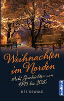 Weihnachten im Norden. Acht Geschichten von 1949 bis 2020 von Ute Oswald