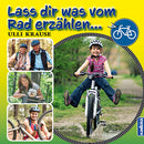 Lass dir was vom Rad erzählen. Von Uli Krause