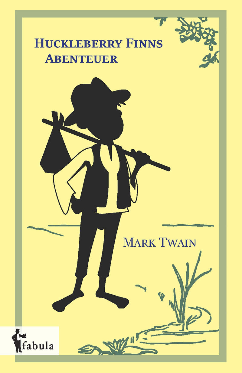 Huckleberry Finns Abenteuer von Mark Twain