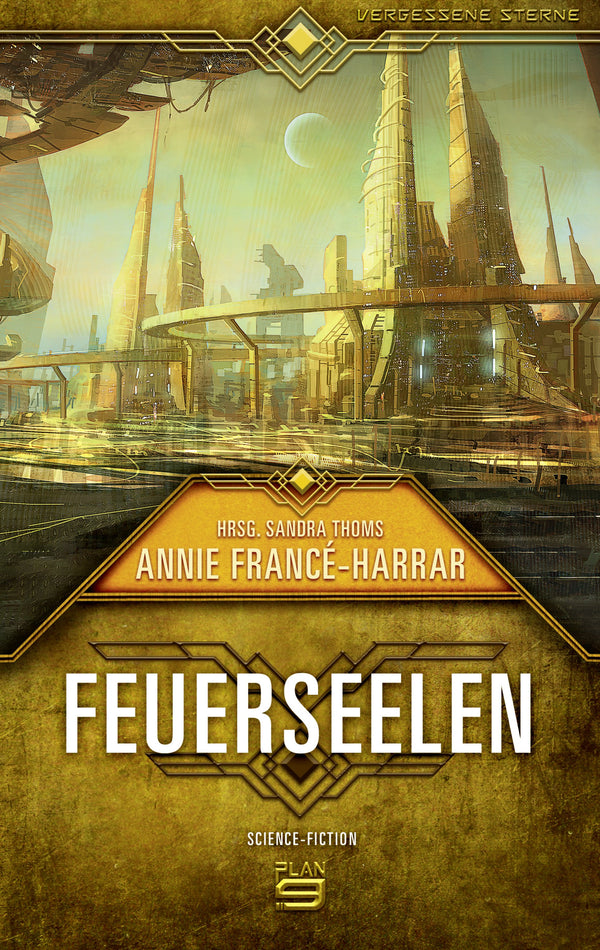 Feuerseelen. Science-Fiction von Annie Francé-Harrar. Hrsg. Sandra Thoms