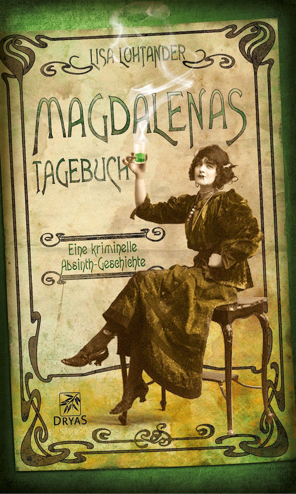 Magdalenas Tagebuch. Eine kriminelle Absinth-Geschichte von Lisa Lohtander