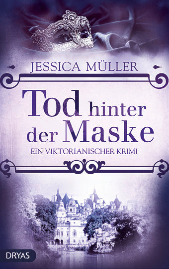 Tod hinter der Maske. Ein viktorianischer Krimi von Jessica Müller