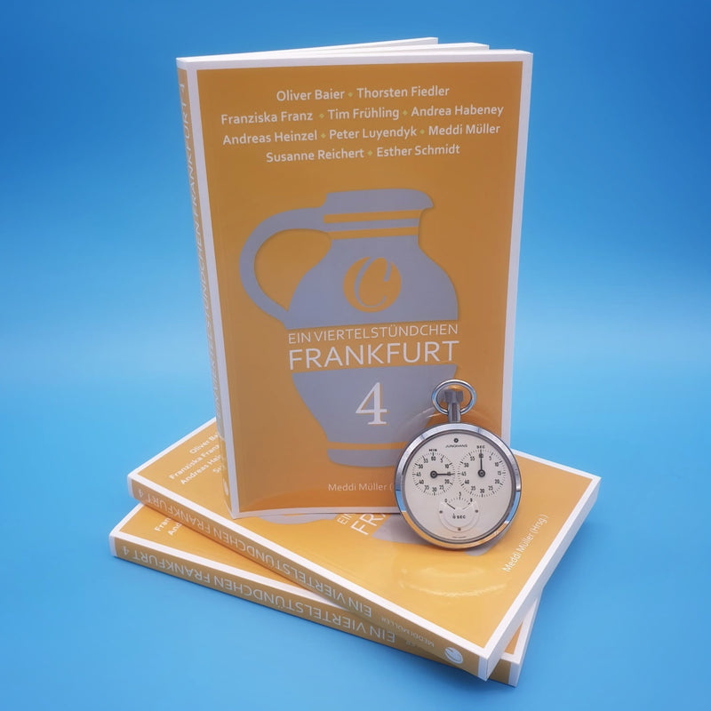 Ein Viertelstündchen Frankfurt – Band 4. Herausgegeben von Meddi Müller