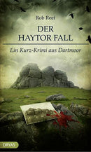 Der Haytor Fall. Ein Kurzkrimi aus Dartmoor von Rob Reef