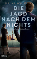 Die Jagd nach dem Nichts. Ein Mehlos & Santow Krimi aus London von Hauke Schlüter