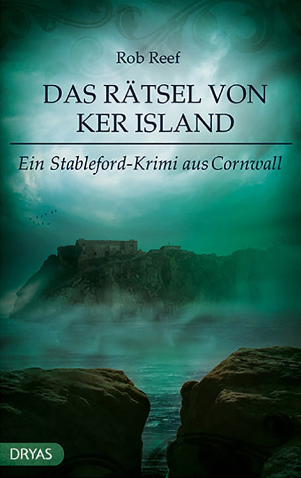 Das Rätsel von Ker Island.  Ein Stableford-Krimi aus Cornwall von Rob Reef