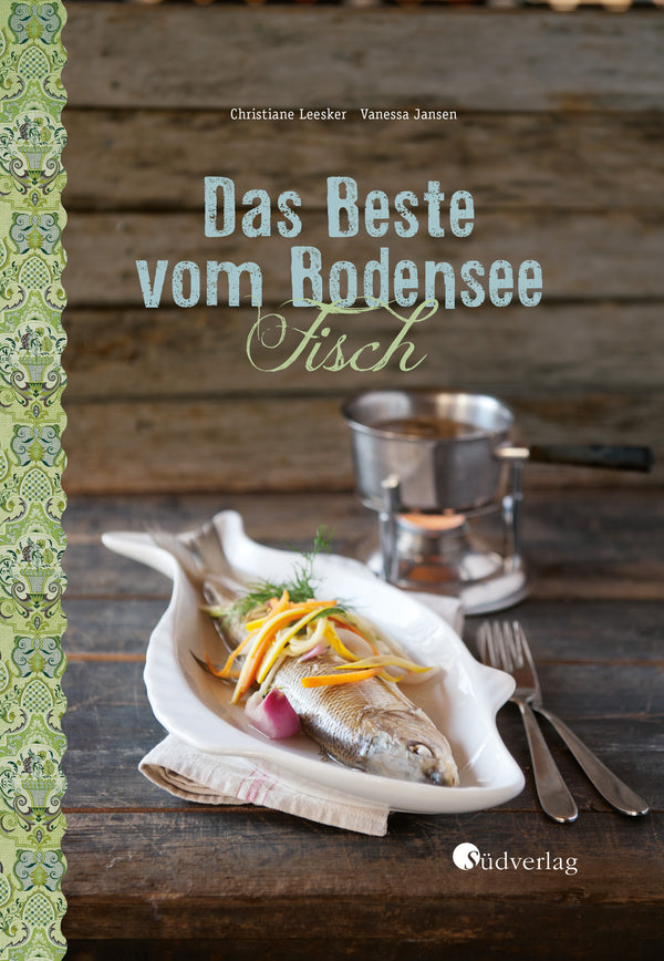 Das Beste vom Bodensee - Fisch von Christiane Leesker, Vanessa Jansen