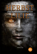 Herbstlilie. Limbergens vergessene Kinder. Ein Thriller von Danise Juno