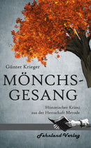 Mönchsgesang. Historischer Krimi aus dem Mittelalter von Günter Krieger