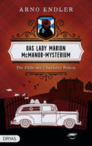 Das Lady Marion McManor-Mysterium. Die Fälle der Charlotte Polson. Ein Schottland-Krimi von Arno Endler