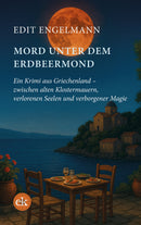 Mord unter dem Erdbeermond. Ein Krimi aus Griechenland – zwischen alten Klostermauern, verlorenen Seelen und verborgener Magie