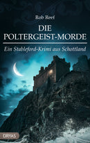 Die Poltergeist-Morde. Ein Stableford-Krimi aus Schottland vom Rob Reef