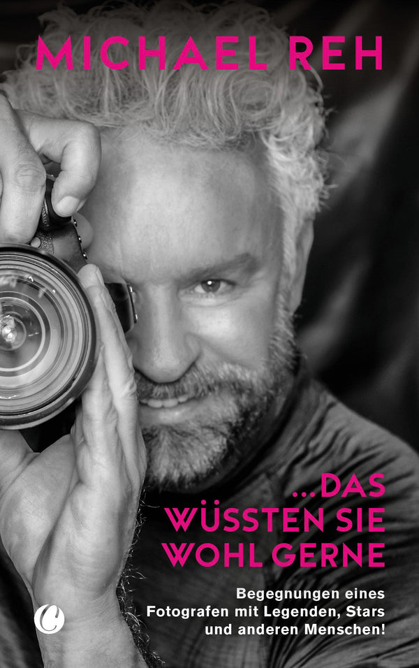 Das wüssten Sie wohl gerne! Begegnungen eines Fotografen mit Legenden, Stars und anderen Menschen von Michael Reh