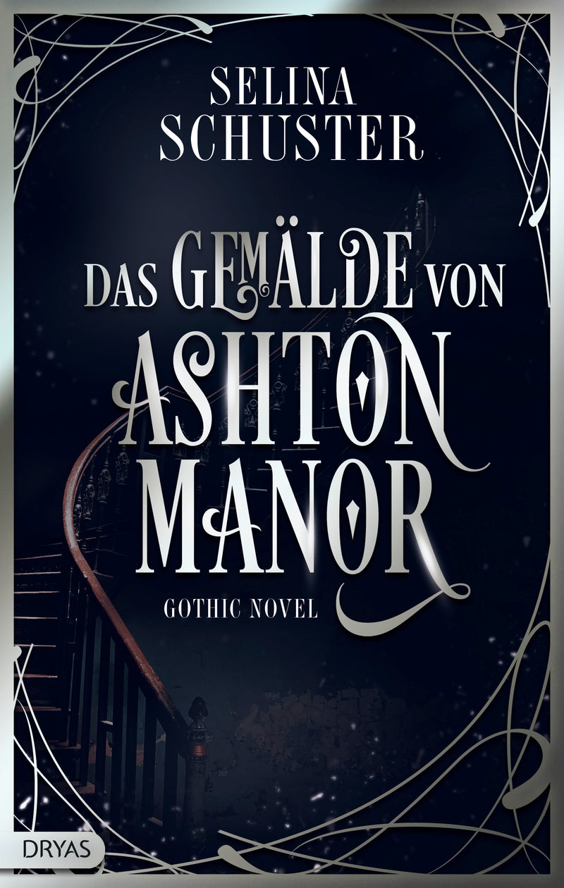 Das Gemälde von Ashton Manor. Eine Gothic-Novel von Selina Schuster