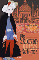 Die Sklaven des Sultans. Historischer Roman von Jürgen Ebertowski