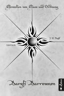 Chroniken von Chaos und Ordnung. Band 3: Bargh Barrowson – Chaos von J. H. Praßl