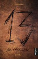 Dreizehn Band 3 – Das Spiegelbild von Carl Wilckens