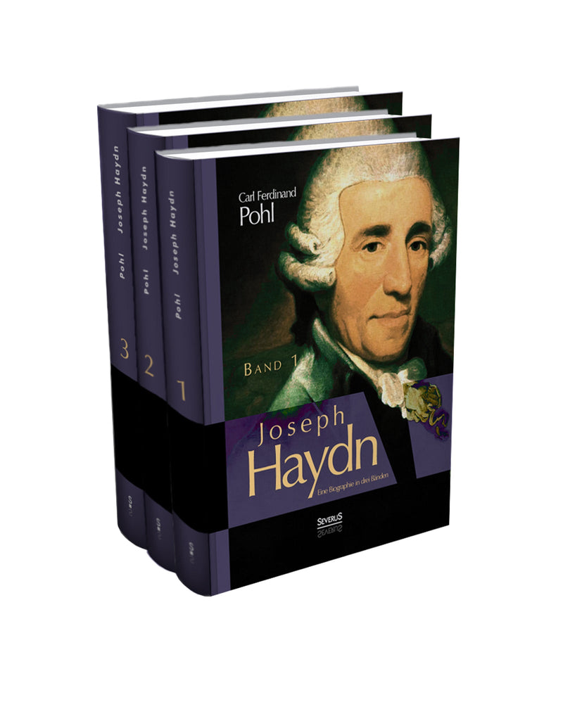 Joseph Haydn. Eine Biographie in drei Bänden von Carl Ferdinand Pohl