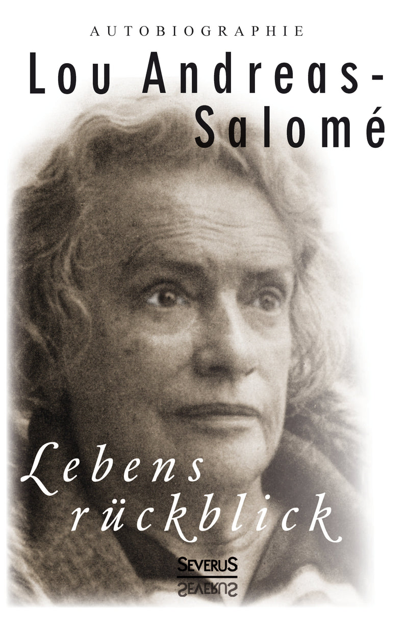 Lebensrückblick. Eine Autobiographie von Lou Andreas-Salomé