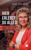 Hier erlebst du alles! Geschichten aus dem DRK Kleiderladen von Silke Zuschlag