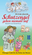 Schutzengel geben niemals auf von Peter Jäger