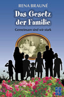 Das Gesetz der Familie. Gemeinsam sind wir stark von Rena Brauné