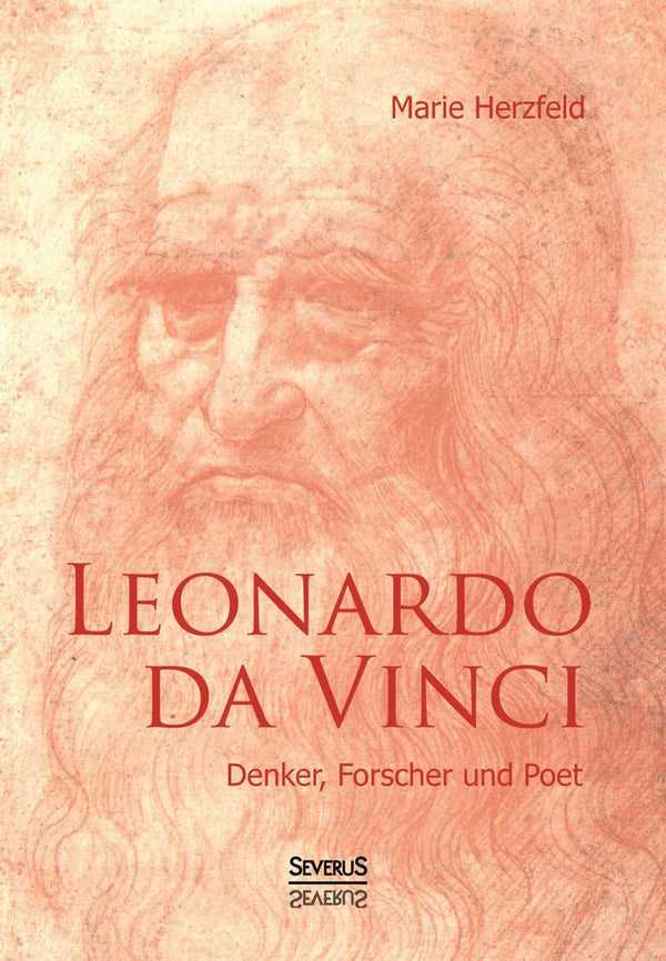 Leonardo da Vinci: Denker, Forscher und Poet von Fritz Volbach