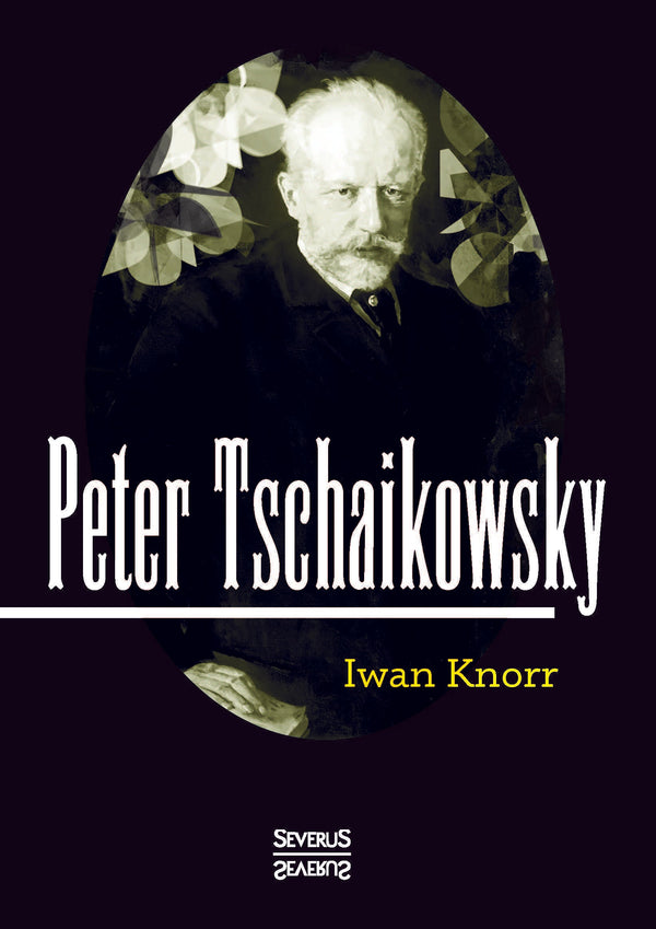 Peter Tschaikowsky von iwan Knorr