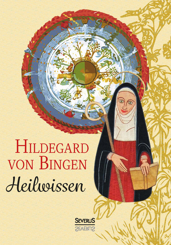 Heilwissen von Hildegard von Bingen
