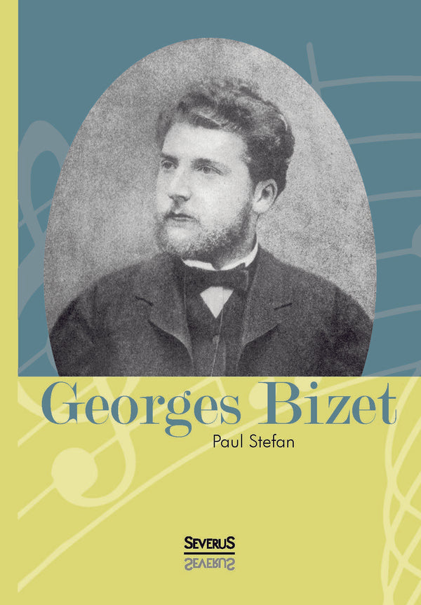 Georges Bizet von Paul Stefan