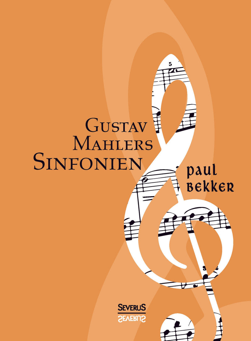 Gustav Mahlers Sinfonien von Paul Bekker