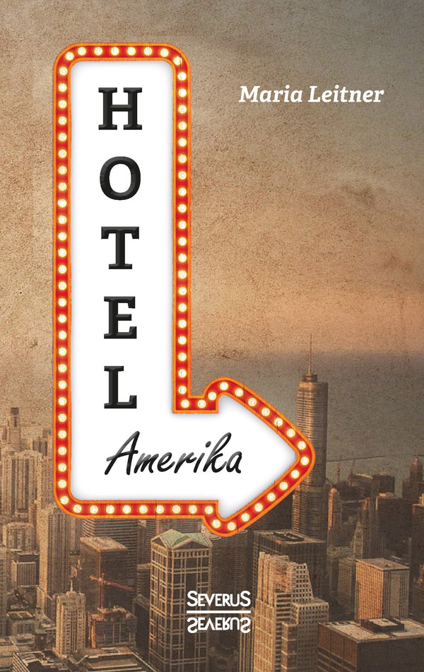 Hotel Amerika. Eine Frau reist durch die Welt von Maria Leitner