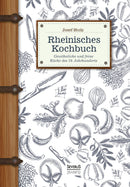 Rheinisches Kochbuch. Gewöhnliche und feine Küche des 19. Jahrhunderts von Josef Stolz