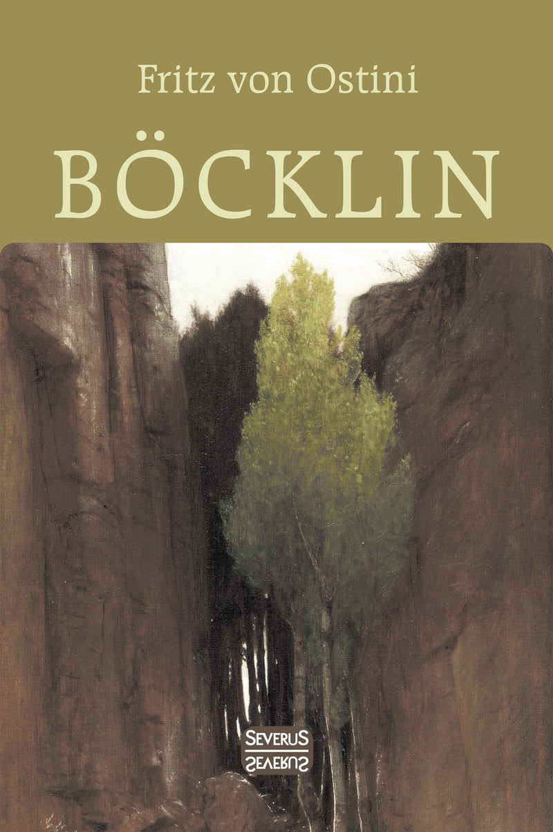 Arnold Böcklin. Eine Monografie von Fritz von Ostini
