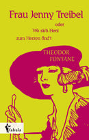 Frau Jenny Treibel oder Wo sich herz zu Herzen find´t von Theodor Fontane