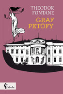 Graf Petöfy von Theodor Fontane