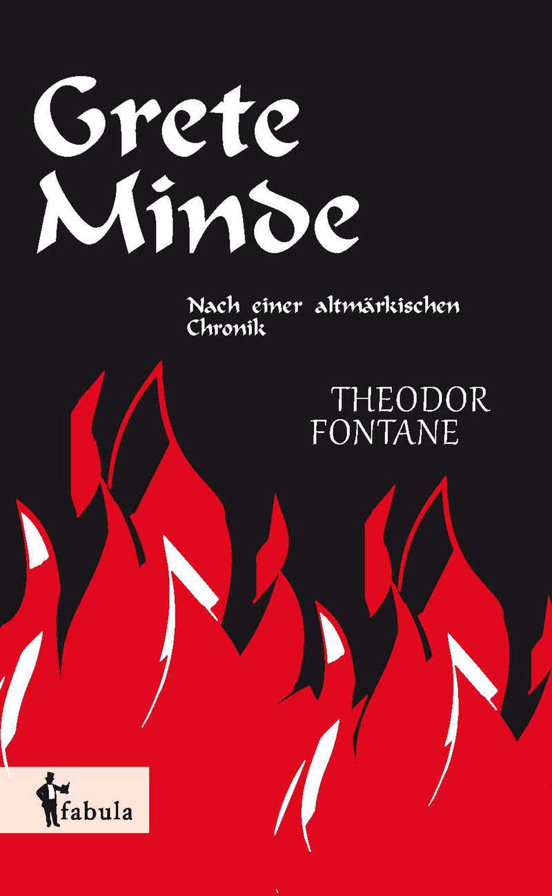 Grete Minde - Nach einer altmärkischen Chronik von Theodor Fontane