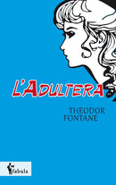 L´Adultera von Theodor Fontane