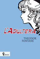 L´Adultera von Theodor Fontane