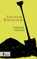 Unterm Birnbaum von Theodor Fontane
