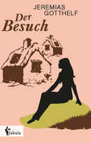 Der Besuch von Jeremias Gotthelf von E.T.A. Hoffmann