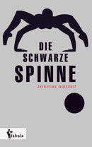 Die schwarze Spinne von Jeremias Gotthelf