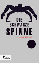 Die schwarze Spinne von Jeremias Gotthelf
