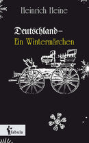 Deutschland. Ein Wintermärchen von Heinrich Heine
