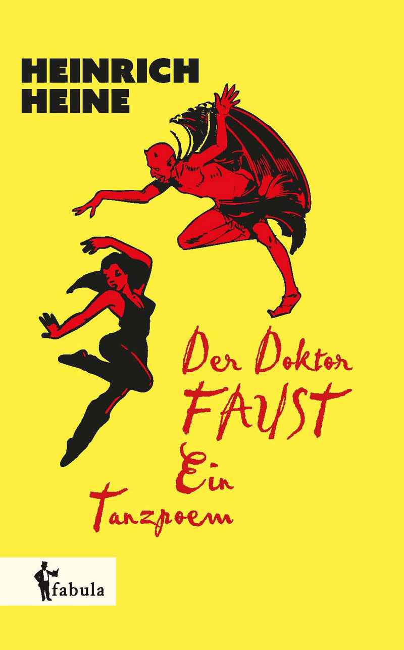 Der Doktor Faust. Ein Tanzpoem von Heinrich Heine