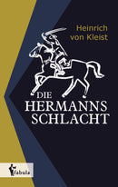 Die Hermannsschlacht von Heinrich von Kleist